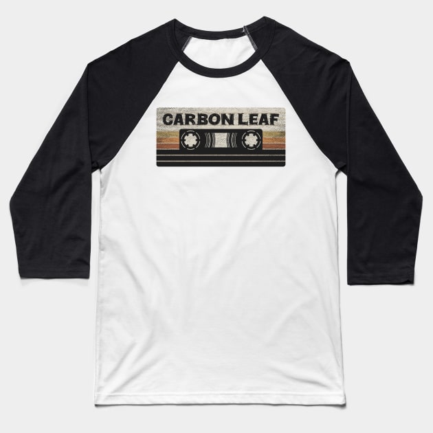 Carbon Leaf Mix Tape Baseball T-Shirt by getinsideart